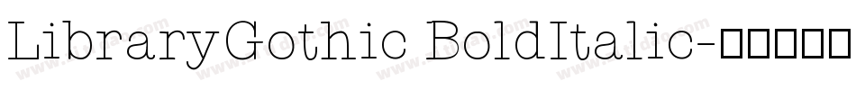 LibraryGothic BoldItalic字体转换